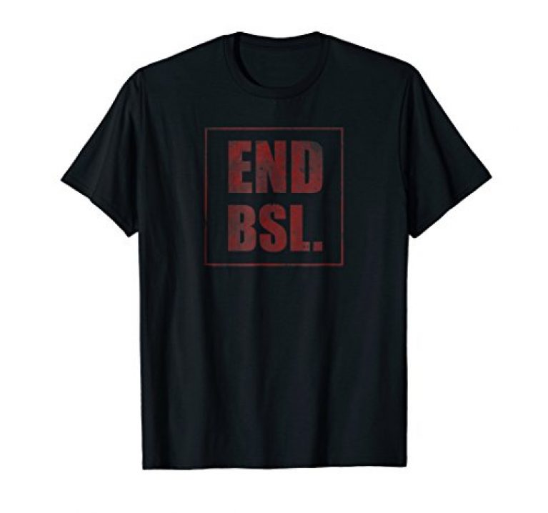 End BSL t-shirt, breed specific legislation, pit bull, dog – Pets Trend ...